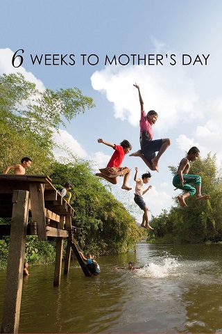 6 Weeks to Mother’s Day (2017) อีก 6 สัปดาห์จะถึงวันแม่