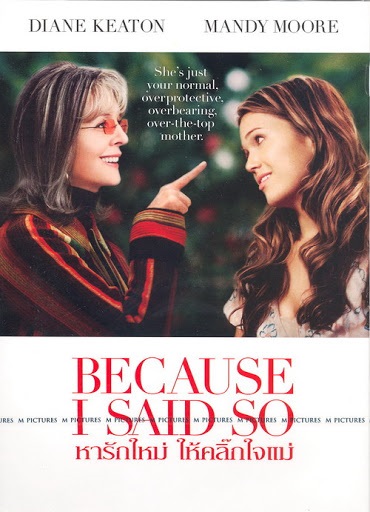 Because I Said So (2007) หารักใหม่ให้คลิกใจแม่
