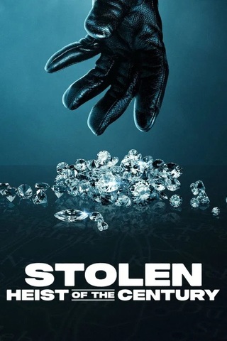 Stolen Heist of the Century (2025) ปล้นสะท้านโลก: คดีเด็ดแห่งศตวรรษ
