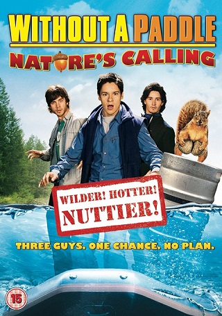 Without a Paddle: Nature’s Calling (2009) ก๊วนซ่าส์ ฝ่าดงอลเวง ก็ธรรมชาติมันเรียกร้อง